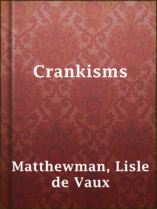 Title details for Crankisms by Lisle de Vaux Matthewman - Available